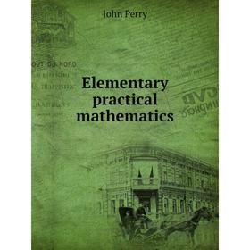 

Книга Elementary practical mathematics