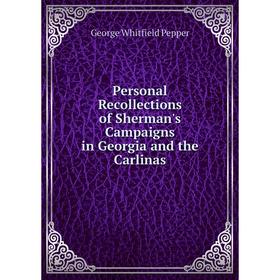 

Книга Personal Recollections of Sherman's Campaigns in Georgia and the Carlinas