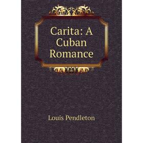 

Книга Carita: A Cuban Romance