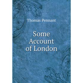 

Книга Some Account of London