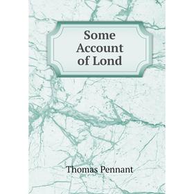 

Книга Some Account of Lond