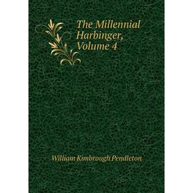 

Книга The Millennial Harbinger, Volume 4