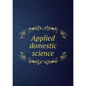 

Книга Applied domestic science
