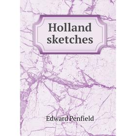 

Книга Holland sketches