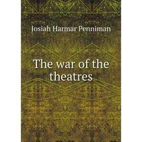 

Книга The war of the theatres