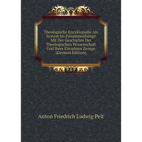 

Книга Theologische Encyklopädie Als System Im Zusammenhange Mit Der Geschichte Der Theologischen Wissenschaft Und Ihrer Einzelnen Zweige (German Editi