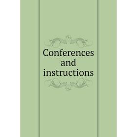 

Книга Conferences and instructions