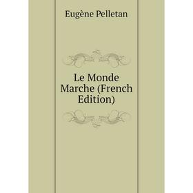 

Книга Le Monde Marche