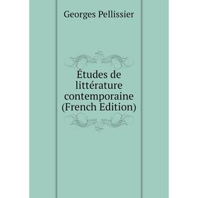 

Книга Études de littérature contemporaine (French Edition)