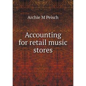 

Книга Accounting for retail music stores