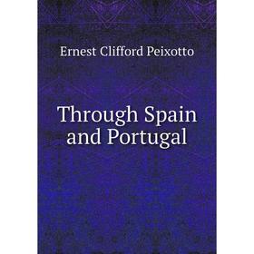 

Книга Through Spain and Portugal