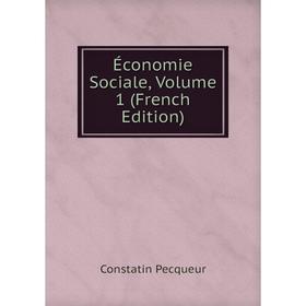 

Книга Économie Sociale, Volume 1 (French Edition)