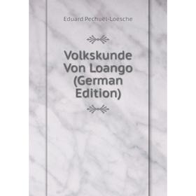 

Книга Volkskunde Von Loango (German Edition)