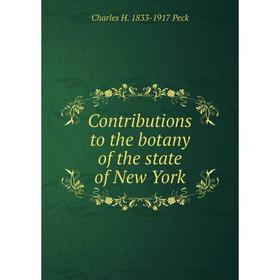 

Книга Contributions to the botany of the state of New York