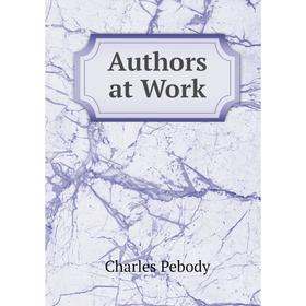 

Книга Authors at Work