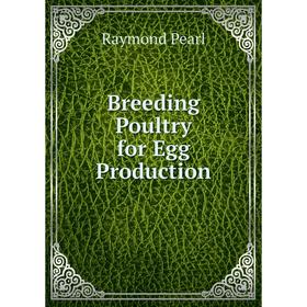 

Книга Breeding Poultry for Egg Production