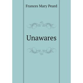 

Книга Unawares