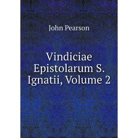 

Книга Vindiciae Epistolarum S. Ignatii, Volume 2