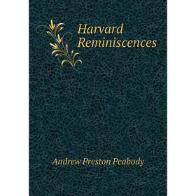 

Книга Harvard Reminiscences