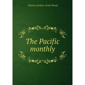 

Книга The Pacific monthly