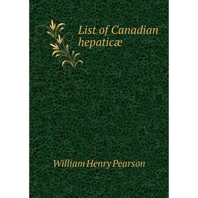 

Книга List of Canadian hepaticæ