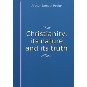 

Книга Christianity: its nature and its truth