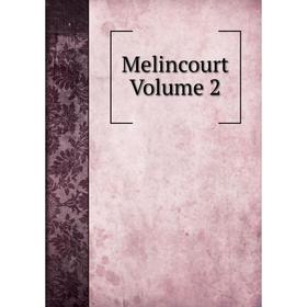 

Книга Melincourt Volume 2