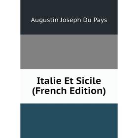 

Книга Italie Et Sicile (French Edition)