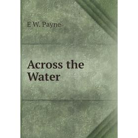 

Книга Across the Water