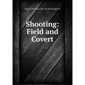 

Книга Shooting: Field and Covert