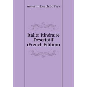 

Книга Italie: Itinéraire Descriptif (French Edition)