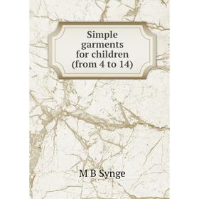 

Книга Simple garments for children (from 4 to 14)