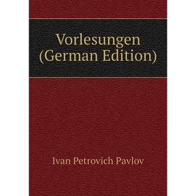 

Книга Vorlesungen (German Edition)
