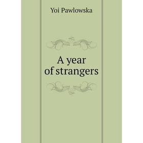 

Книга A year of strangers