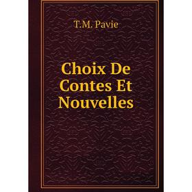 

Книга Choix De Contes Et Nouvelles