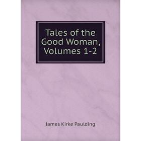 

Книга Tales of the Good Woman, Volumes 1-2
