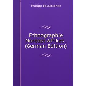 

Книга Ethnographie Nordost-Afrikas. (German Edition)