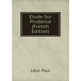 

Книга Étude Sur Prudence (French Edition)