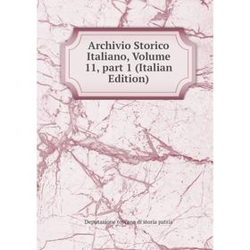 

Книга Archivio Storico Italiano, Volume 11, part 1 (Italian Edition)