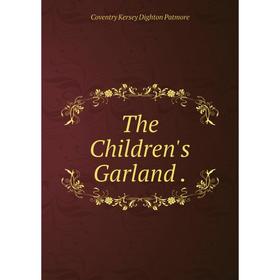 

Книга The Children's Garland