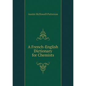 

Книга A French-English Dictionary for Chemists