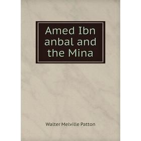 

Книга Amed Ibn anbal and the Mina