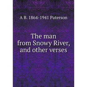 

Книга The man from Snowy River, and other verses