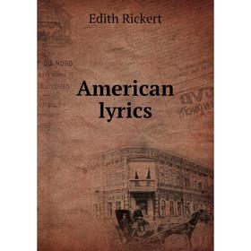 

Книга American lyrics