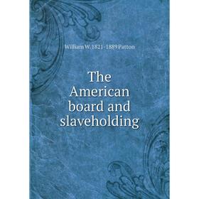 

Книга The American board and slaveholding