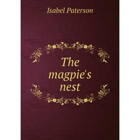 

Книга The magpie's nest