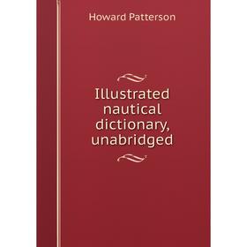 

Книга Illustrated nautical dictionary, unabridged