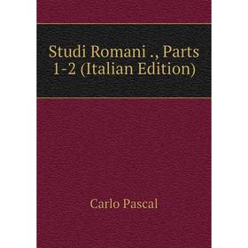 

Книга Studi Romani., Parts 1-2 (Italian Edition)