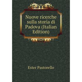 

Книга Nuove ricerche sulla storia di Padova