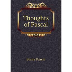 

Книга Thoughts of Pascal